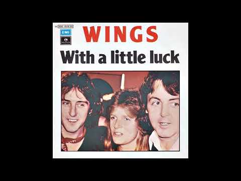 Youtube: Wings - With A Little Luck (1978 Original LP Version) HQ