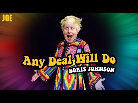 Youtube: Any Deal Will Do - Boris Johnson's Amazing Technicolor Nightmare 🌈