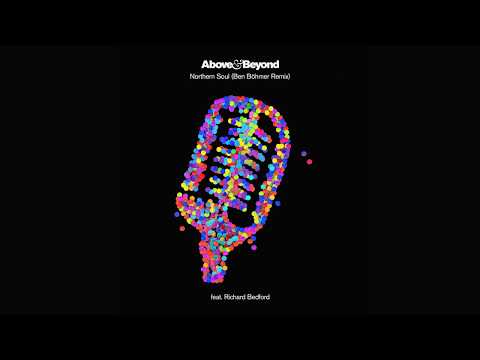 Youtube: Above & Beyond feat. Richard Bedford - Northern Soul (Ben Böhmer Remix)