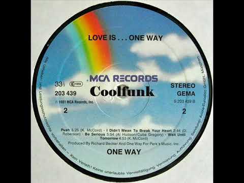 Youtube: One Way - I Didn't Mean To Break Your Heart (Funk 1981)