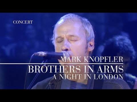 Youtube: Mark Knopfler - Brothers In Arms (A Night In London | Official Live Video)