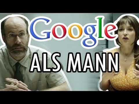 Youtube: Wenn Google ein Mann wäre - If Google Was a Guy (German/Deutsch)