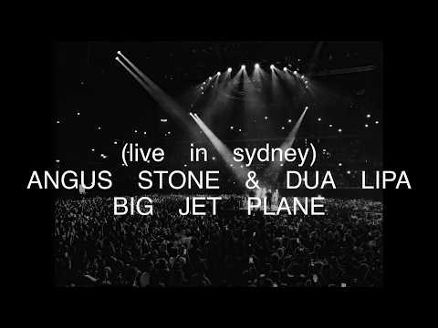 Youtube: @dualipa & Angus Stone - Big Jet Plane (Live in Sydney)