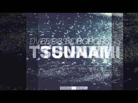 Youtube: DVBBS & Borgeous  -  Tsunami Original Mix Official