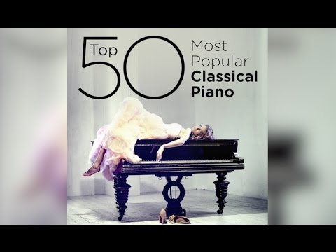 Youtube: Top 50 Best Classical Piano Music