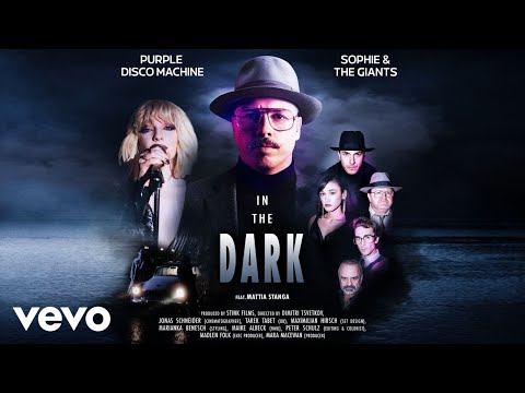 Youtube: Purple Disco Machine, Sophie and the Giants - In The Dark (Official Music Video)