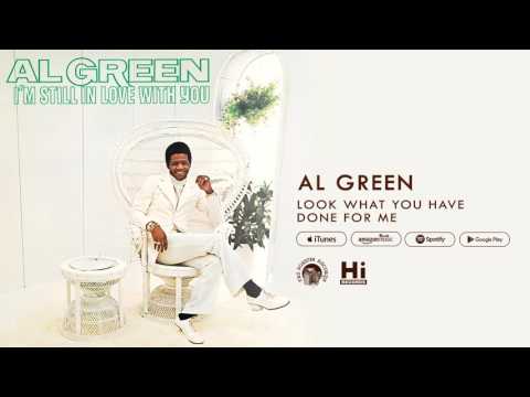 Youtube: Al Green - Look What You Done for Me (Official Audio)