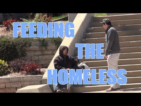 Youtube: HOW TO FEED THE HOMELESS