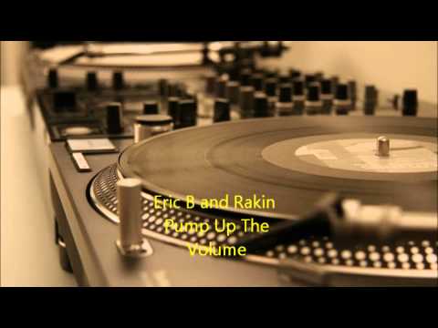 Youtube: Eric B and Rakin - Pump Up The Volume