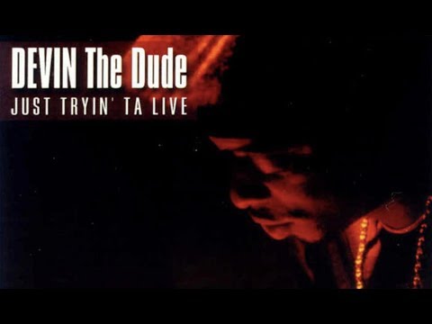 Youtube: Devin The Dude - Doobie Ashtray