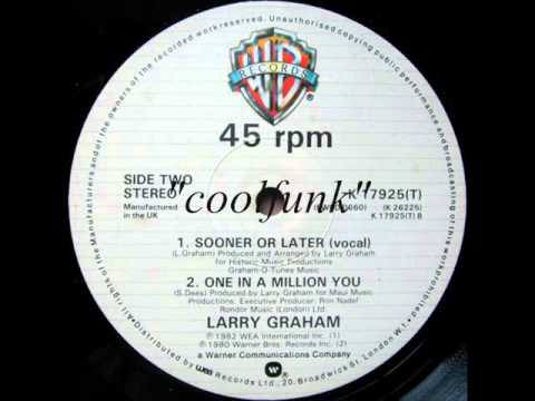 Youtube: Larry Graham - Sooner Or Later (12" Boogie-Funk 1982)