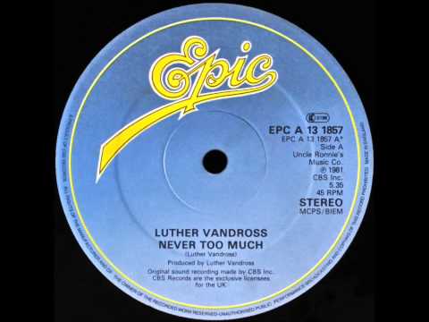 Youtube: Luther Vandross - Never Too Much (Dj ''S'' Rework)