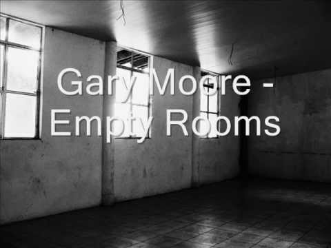Youtube: Gary Moore -  Empty Rooms with lyrics..