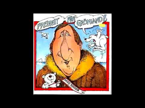 Youtube: Mike Krüger - Freiheit für Grönland (Unkraut schläft nicht) 1983