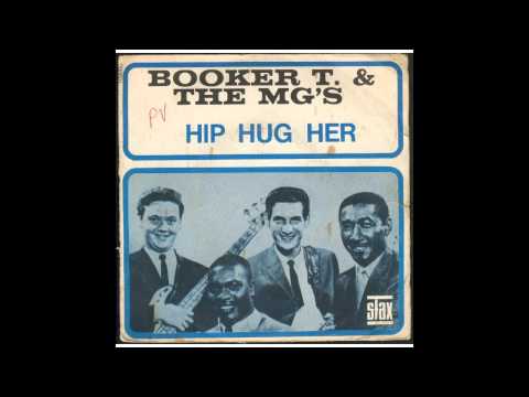 Youtube: Hip Hug-Her - Booker T. & The MG's (1967)  (HD Quality)