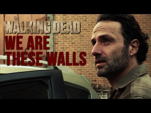 Youtube: The Walking Dead || We Are These Walls