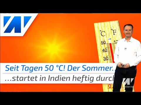 Youtube: 50°C zum Sommeranfang! Unerträgliche Hitze in Indien und auch bei uns wird es bald richtig warm!