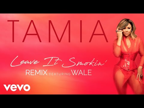 Youtube: Tamia - Leave It Smokin' (Remix) [feat. Wale] (Official Audio) ft. Wale