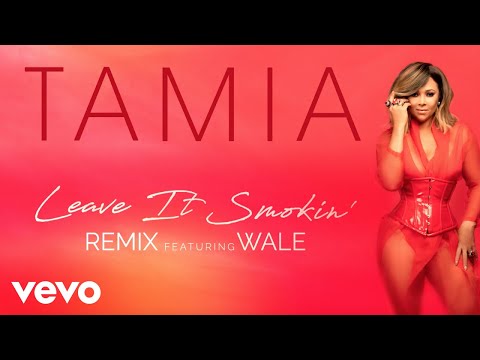 Youtube: Tamia feat. Wale - Leave It Smokin' (Remix) [Official Audio]