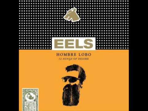 Youtube: Eels Beginners Luck (Hombre Lobo 2009)