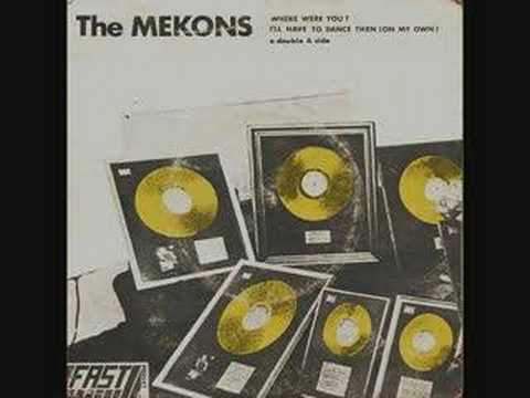 Youtube: The Mekons - I'll Have to Dance Then (On My Own)