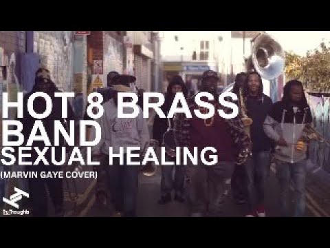 Youtube: Hot 8 Brass Band - 'Sexual Healing (Official Video)' [Marvin Gaye Cover]