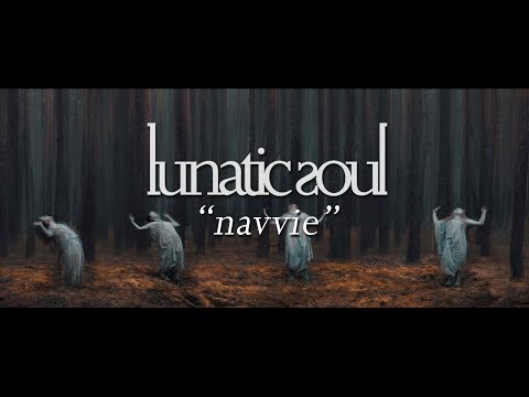 Youtube: Lunatic Soul - Navvie (Official Video)