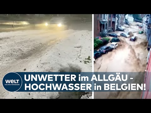 Youtube: STARKREGEN UND HAGEL: Heftige Unwetter im Allgäu - Dramatisches Hochwasser in Belgien I WELT News