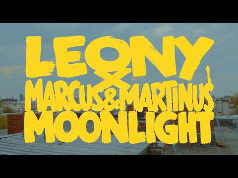 Youtube: Leony x Marcus & Martinus - Moonlight (Official Lyric Video)