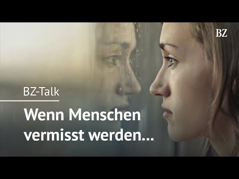 Youtube: BZ-Talk: Wenn Menschen vermisst werden ...