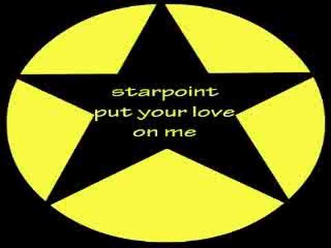 Youtube: Starpoint -  Put your love on me 1983