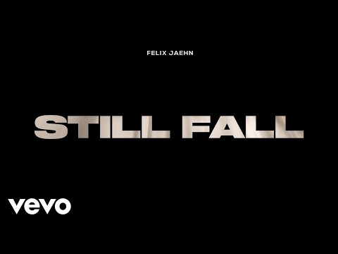 Youtube: Felix Jaehn - Still Fall (Lyric Video)