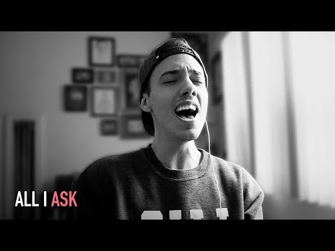 Youtube: ADELE - All I Ask (Cover by Leroy Sanchez)