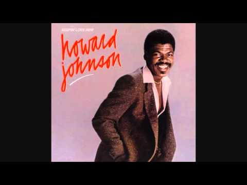 Youtube: Howard Johnson - Say You Wanna