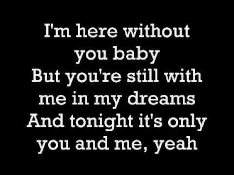 Youtube: 3 doors down - Here With Out You Lyrics
