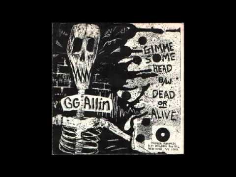 Youtube: G.G. Allin - Gimme Some Head