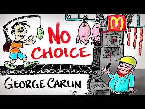 Youtube: You Have NO Choice - George Carlin