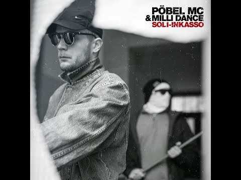 Youtube: Pöbel MC & Milli Dance - Soli-Inkasso [Full Album] (Audio)