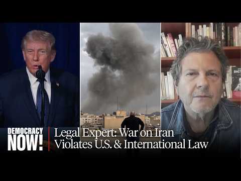 Youtube: Trump's War on Iran Violates International Law & U.S. Constitution: War Crimes Prosecutor Reed Brody