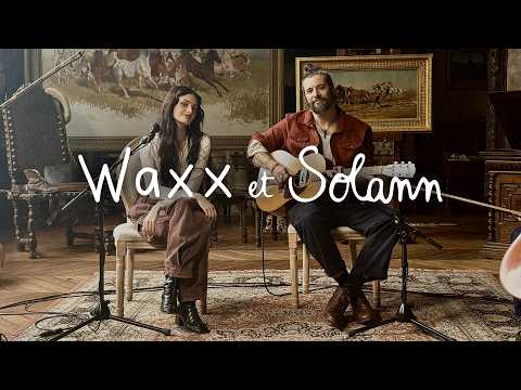 Youtube: Waxx, @Solann_zla  - La Tendresse (live session)