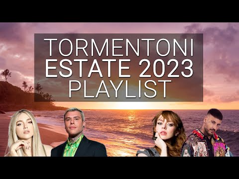 Youtube: TORMENTONI ESTATE 2023 PLAYLIST 🌞 (Top Canzoni 2023)