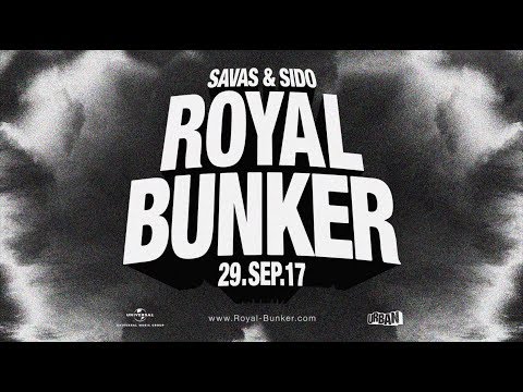 Youtube: Savas & Sido - Royal Bunker (Album Trailer)