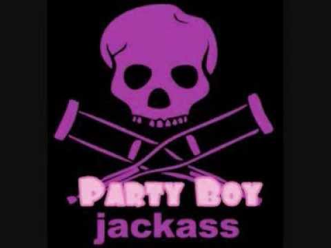 Youtube: Jackass Party Boy Theme Song