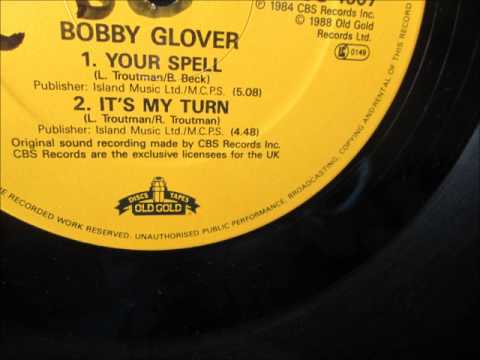 Youtube: Bobby Glover  - Its my turn. 1984 (Soul/Rare Groove)