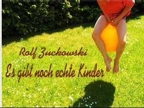 Youtube: Rolf Zuckowski - Es gibt noch echte Kinder