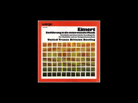 Youtube: Herbert Eimert – Einführung in die Elektronische Musik (United Trance Division Bootleg)