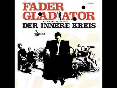 Youtube: Fader Gladiator - Der innere Kreis (mit Torch, Die Firma, STF, Toni L, FlowinImmo u.v.a)