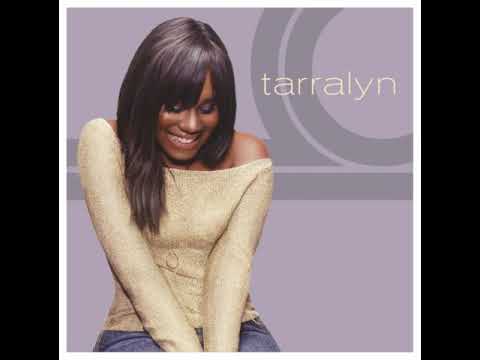 Youtube: Tarralyn Ramsey - Gotta Have You ( Album Version )                                             *****