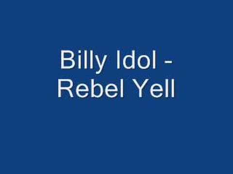 Youtube: Billy Idol - Rebel Yell