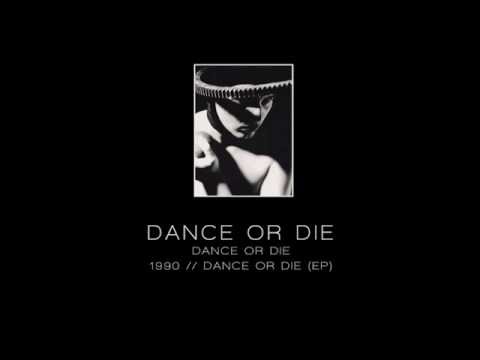 Youtube: DANCE OR DIE - Dance or die ["Dance Or Die" EP - 1990]